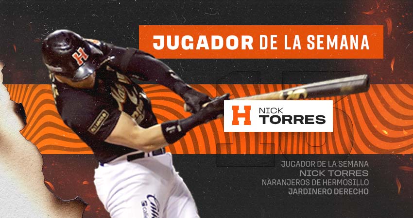 NICK TORRES IS THE PLAYER OF THE WEEK IN THE PACIFIC ARCO MEXICAN LEAGUE