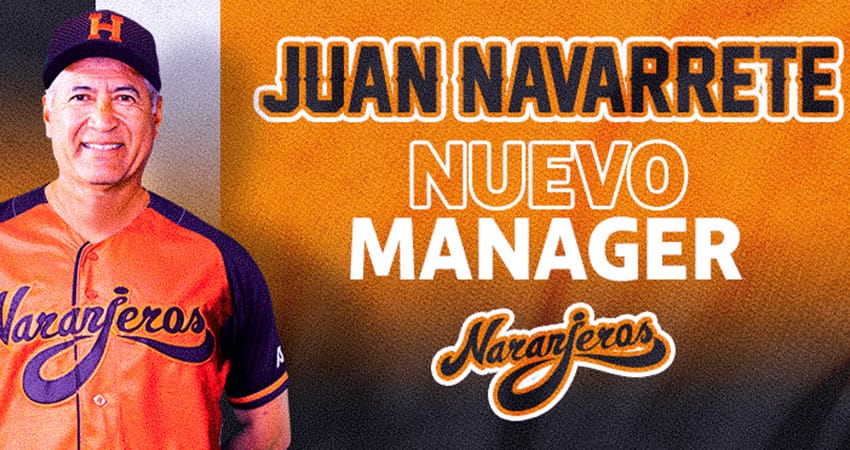 JUAN NAVARRETE ES NOMBRADO MANAGER DE NARANJEROS