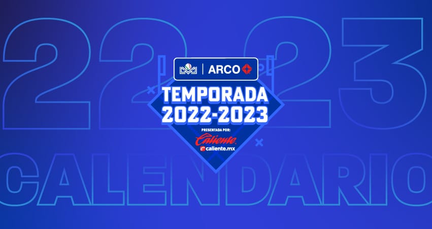 ESTE ES EL CALENDARIO OFICIAL DE LA TEMPORADA 2022-2023 PRESENTADA POR CALIENTE.MX