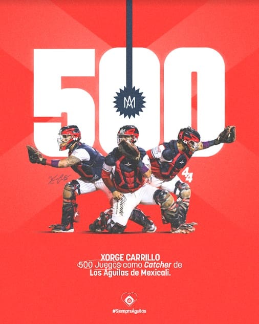 XORGE CARRILLO LLEGA A 500 JUEGOS COMO CATCHER DE LOS ÁGUILAS DE MEXICALI