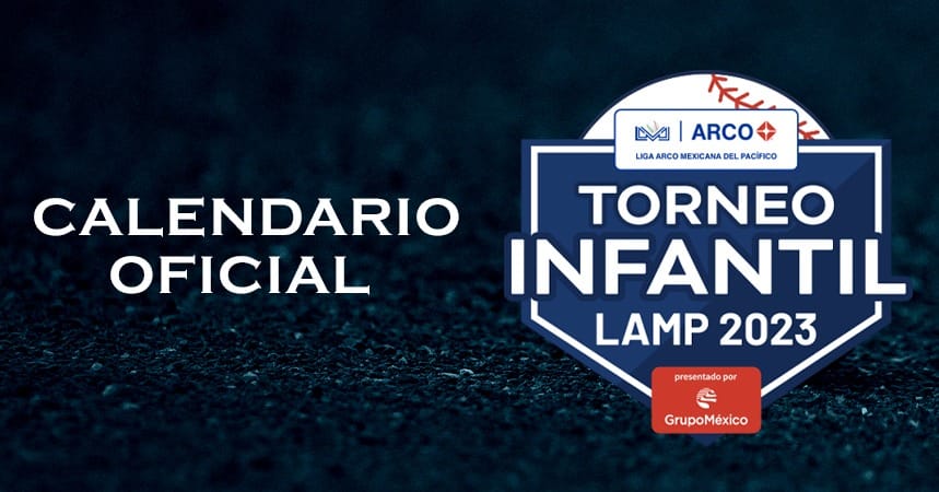 LISTO EL CALENDARIO DEL TORNEO INFANTIL LAMP 2023 PRESENTADO POR GRUPO MÉXICO