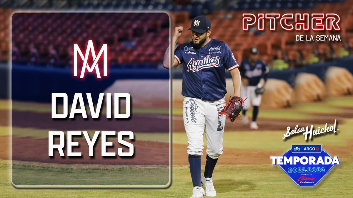 DAVID REYES PITCHER DE LA SEMANA EN LA LIGA ARCO