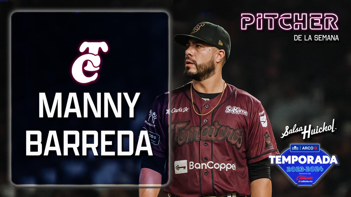 MANNY BARREDA ES DE NUEVA CUENTA EL PITCHER DE LA SEMANA EN LA LAMP