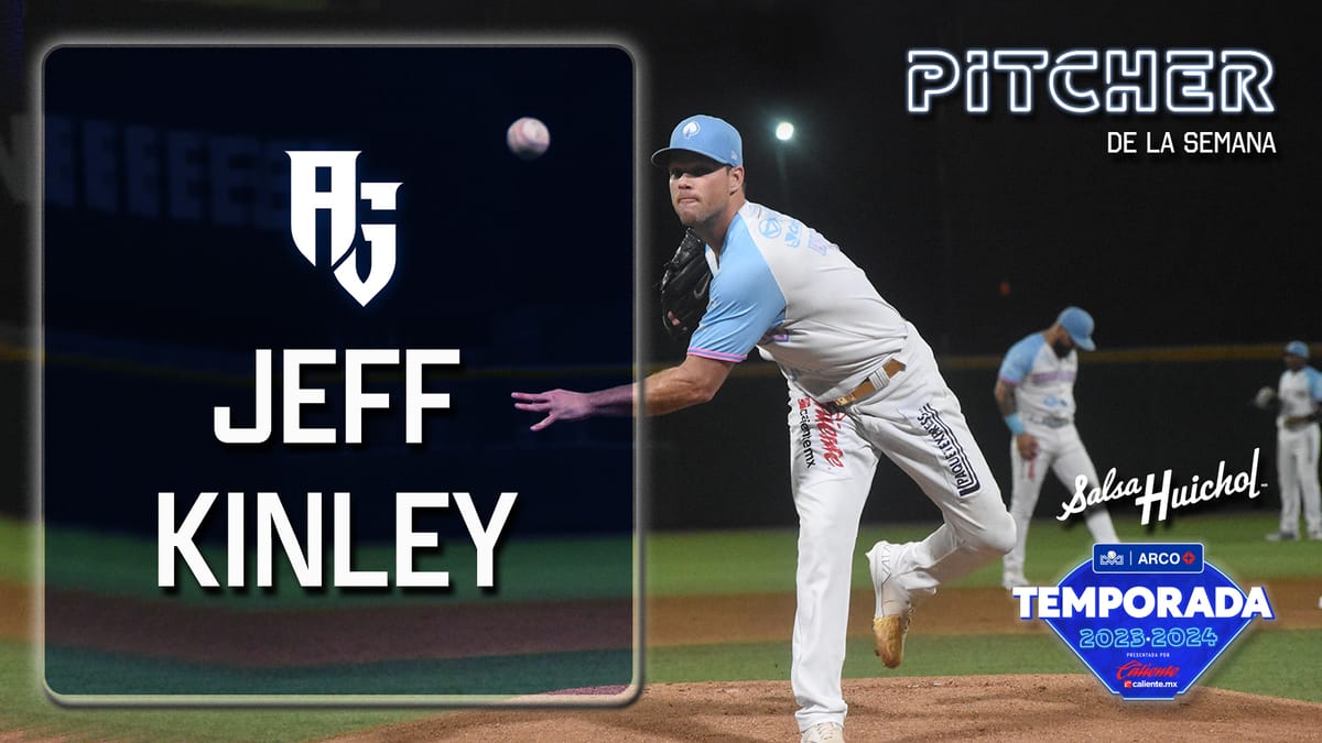 JEFF KINLEY PITCHER DE LA SEMANA