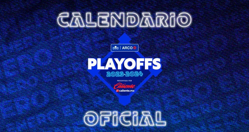 ESTE ES EL CALENDARIO OFICIAL DE LOS PLAYOFFS PRESENTADOS POR CALIENTE.MX