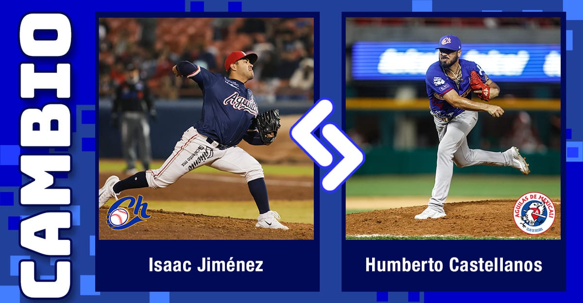 ÁGUILAS Y CHARROS CAMBIAN A ISAAC JIMÉNEZ Y HUMBERTO CASTELLANOS