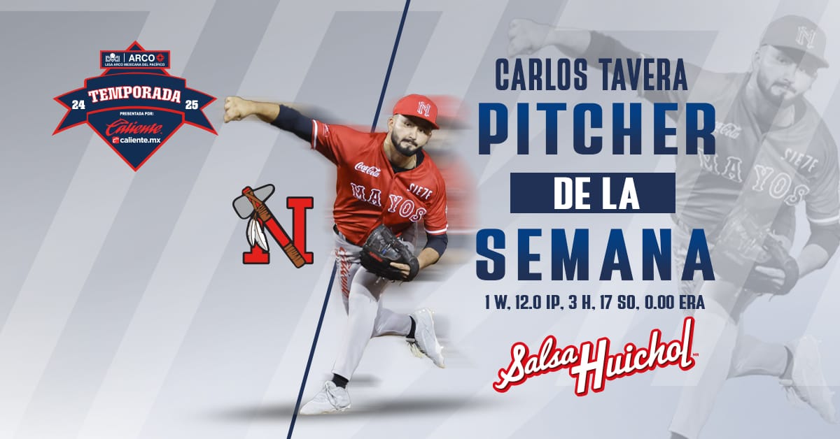 Carlos Tavera de los Mayos de Navojoa es el Pitcher de la Semana