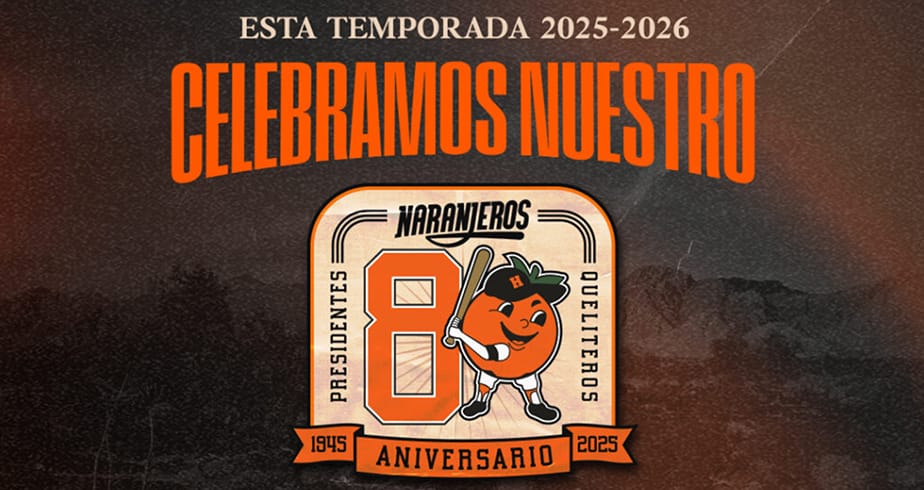 Naranjeros una historia de ocho décadas de grandeza