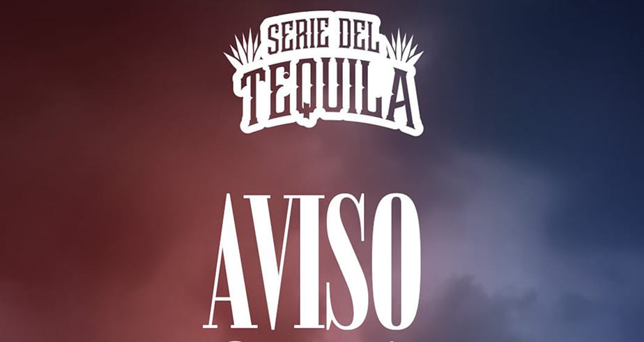 Comunicado oficial: Serie del Tequila