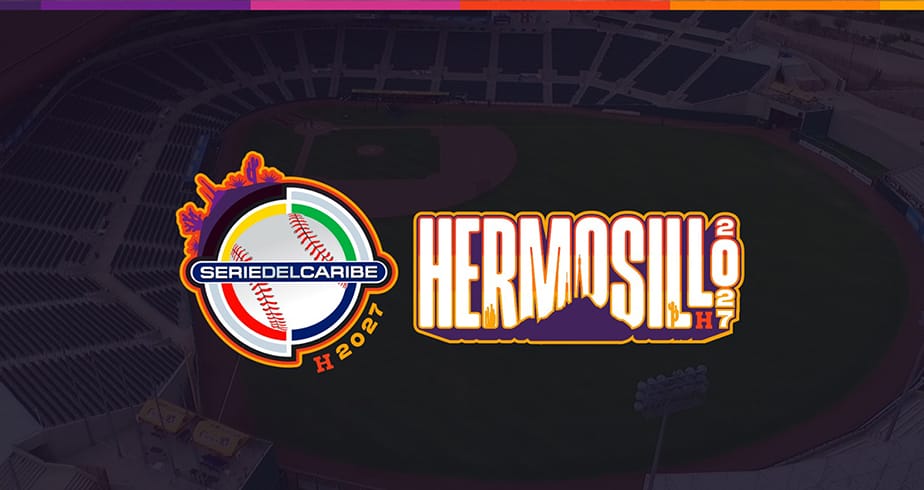 Serie del Caribe Hermosillo 2027 del 1 al 7 de febrero