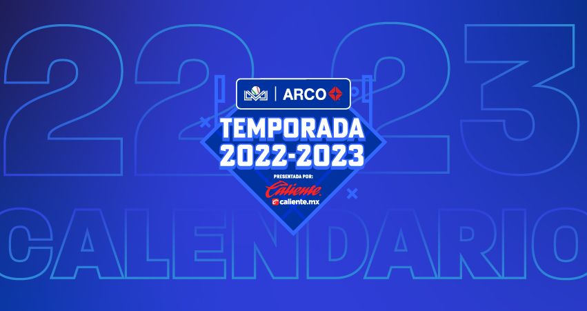 ESTE ES EL CALENDARIO OFICIAL DE LA TEMPORADA 2022-2023 PRESENTADA POR CALIENTE.MX