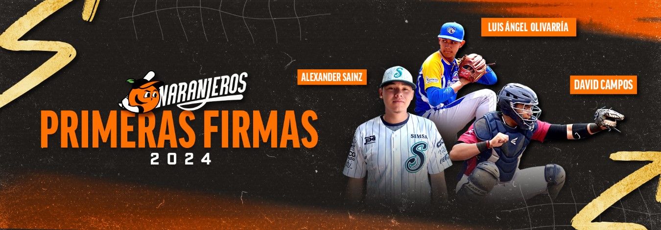 PRESENTA NARANJEROS A SUS PRIMERAS FIRMAS 2024