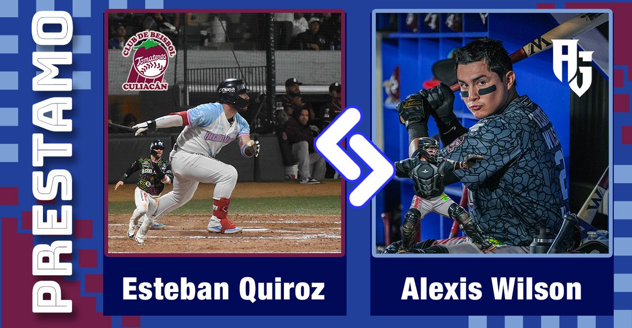 ESTEBAN QUIROZ LLEGA A TOMATEROS, ALEXIS WILSON PASA A GUASAVE