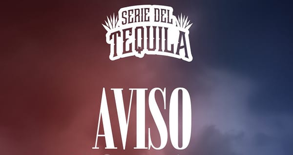 Comunicado oficial: Serie del Tequila