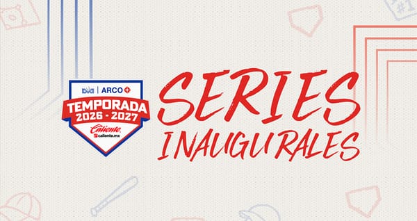 Estas serán las Series Inaugurales de la Temporada 2026-2027